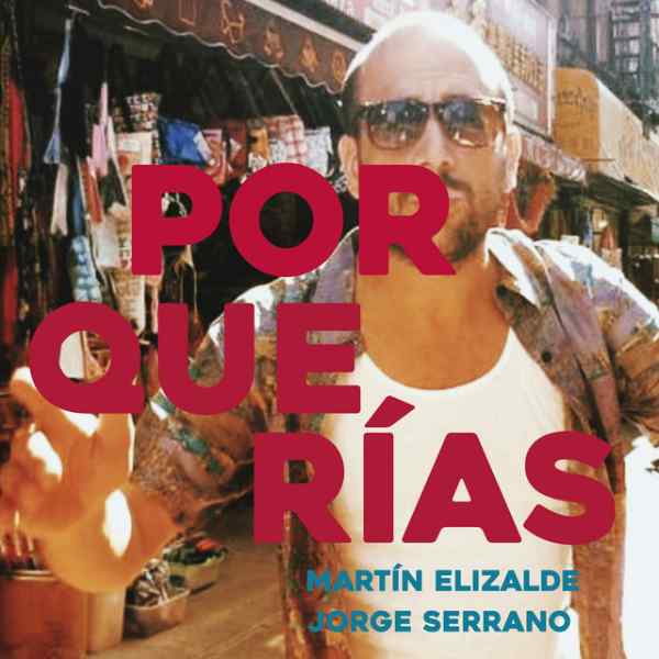 Martín Elizalde - Por Que Rías (feat. Jorge Serrano)